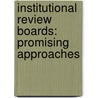 Institutional Review Boards: Promising Approaches door June Gibbs Brown