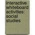 Interactive Whiteboard Activities: Social Studies