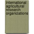 International Agricultural Research Organizations