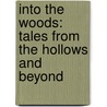 Into the Woods: Tales from the Hollows and Beyond door Kim Harrison