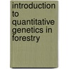 Introduction to Quantitative Genetics in Forestry door Gene Namkoong