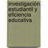 Investigación estudiantil y eficiencia educativa door Osmel La Llave León