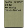 Italien (1); Beitr Ge Zur Kenntniss Dieses Landes door Friedrich Von Raumer
