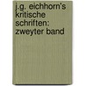 J.G. Eichhorn's Kritische Schriften: zweyter Band by Johann Gottfried Eichhorn