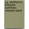 J.G. Eichhorn's Kritische Schriften: zweyter Band door Johann Gottfried Eichhorn