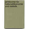 Jahrbücher für Nationalökonomie und Statistik. door Onbekend