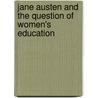 Jane Austen and the Question of Women's Education by Barbara Joan Horwitz