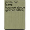 Jervas, Der Lahme Bergmannsjunge (German Edition) by Schilling A