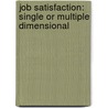Job Satisfaction:  Single or Multiple Dimensional door Sardar Ajmaal Ali