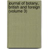 Journal of Botany, British and Foreign (Volume 3) by General Books