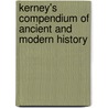 Kerney's Compendium of Ancient and Modern History door Martin Joseph Kerney