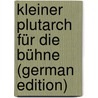 Kleiner Plutarch Für Die Bühne (German Edition) by Max Heigel Cäsar