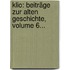 Klio: Beiträge Zur Alten Geschichte, Volume 6...
