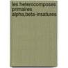 Les Heterocomposes Primaires Alpha,beta-insatures door Thi Xuan Mai Nguyen