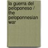 La guerra del Peloponeso /  The Peloponnesian War
