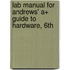 Lab Manual for Andrews' A+ Guide to Hardware, 6th