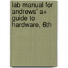 Lab Manual for Andrews' A+ Guide to Hardware, 6th door Jean Andrews