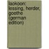 Laokoon: Lessing, Herder, Goethe (German Edition)