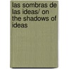 Las sombras de las ideas/ On The Shadows of Ideas door Giordano Bruno