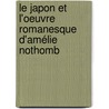Le Japon et l'oeuvre romanesque d'Amélie Nothomb door Ferenc Tóth