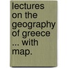 Lectures on the Geography of Greece ... With map. door Henry Fanshawe Tozer