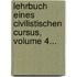 Lehrbuch Eines Civilistischen Cursus, Volume 4...