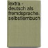 Lextra - Deutsch als Fremdsprache. Selbstlernbuch