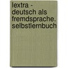 Lextra - Deutsch als Fremdsprache. Selbstlernbuch door Lisa Dorr