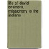 Life Of David Brainerd, Missionary To The Indians