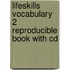 Lifeskills Vocabulary 2 Reproducible Book With Cd
