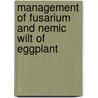 Management of Fusarium and Nemic Wilt of Eggplant door Abu Noman Faruq Ahmmed