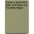Maus A Survivors Tale: And Here My Troubles Begin