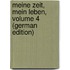 Meine Zeit, Mein Leben, Volume 4 (German Edition)