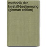 Methodik Der Krystall-Bestimmung (German Edition) door Aristides Brezina