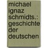 Michael Ignaz Schmidts.: Geschichte der Deutschen