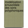 Modélisation sinusoïdale des sons polyphoniques door Mathieu Lagrange