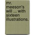 Mr. Meeson's Will ... With sixteen illustrations.