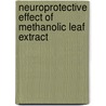 Neuroprotective Effect Of Methanolic Leaf Extract door D. Sivaraman