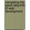 Navigating the Glass Labyrinth of Web Development door Christopher Knudson