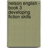 Nelson English - Book 3 Developing Fiction Skills door Wendy Wren