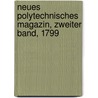 Neues polytechnisches Magazin, Zweiter Band, 1799 door Onbekend