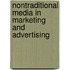 Nontraditional Media in Marketing and Advertising