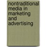 Nontraditional Media in Marketing and Advertising door Robyn L. Blakeman