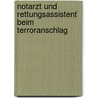 Notarzt und Rettungsassistent beim Terroranschlag door Stefan Müller