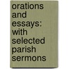 Orations and Essays: with Selected Parish Sermons door Jeremiah Lewis Diman