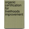 Organic Certification for Livelihoods Improvement by Saheed Adebayo Ogunbanwo