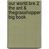 Our World Bre 2 the Ant & Thegrasshopper Big Book door Shin