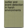 Outlier And Event Detection In Harsh Environments by Nauman Shahid