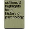 Outlines & Highlights For A History Of Psychology door Cram101 Textbook Reviews
