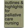Outlines & Highlights For Palliative Care Nursing by Cram101 Textbook Reviews